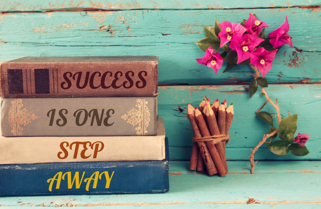 Success is one step away.  